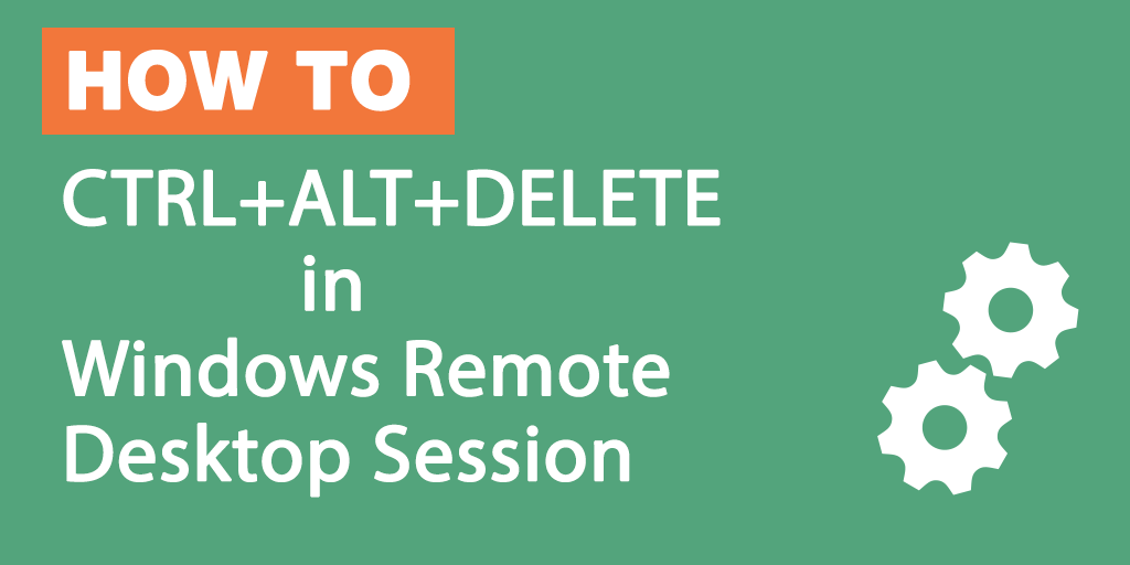 remote desktop manager free control alt delete